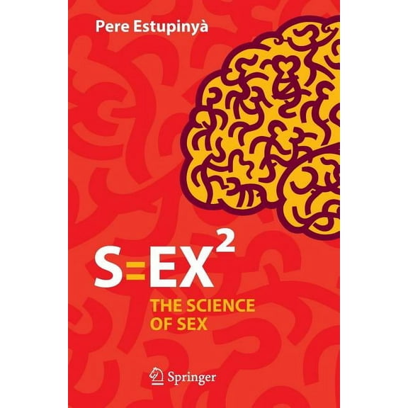 S=ex²: The Science of Sex, (Paperback)