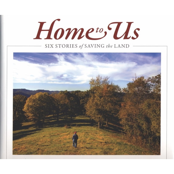 Pre-Owned Home to Us: Six Stories of Saving the Land (Hardcover) 0615657222 9780615657226