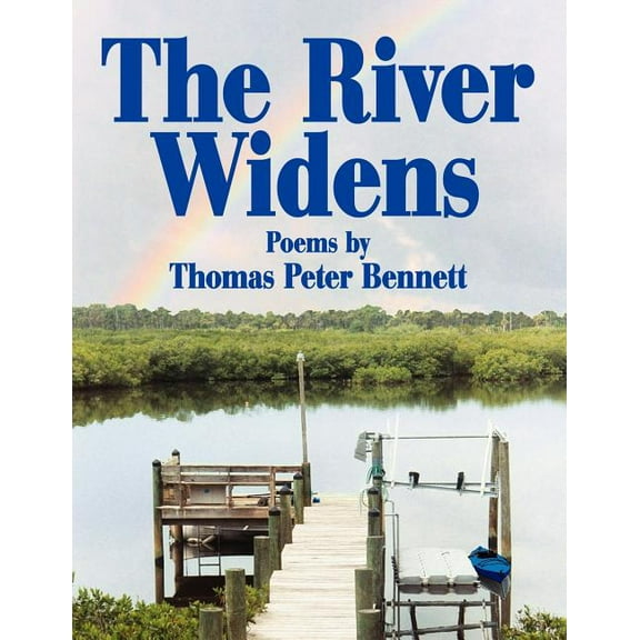 The River Widens : Poems by (Paperback)