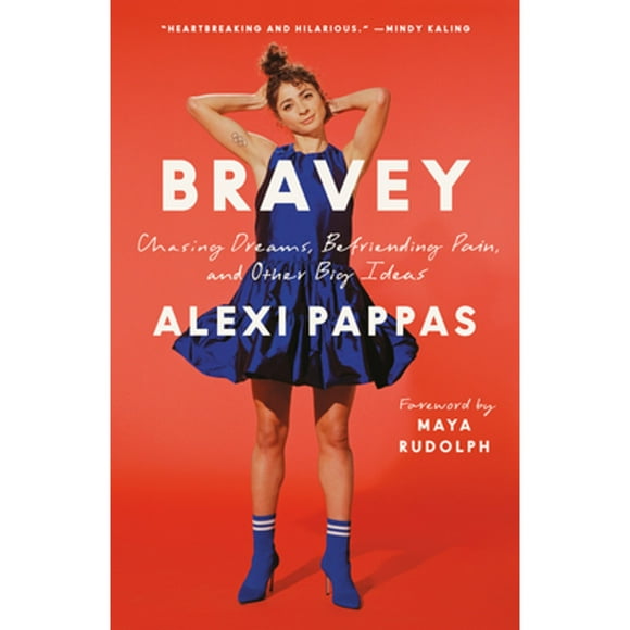 Pre-Owned Bravey: Chasing Dreams, Befriending Pain, and Other Big Ideas (Paperback 9781984801142) by Alexi Pappas, Maya Rudolph