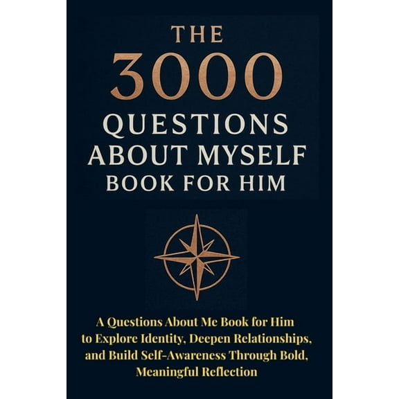 The 3000 Questions About Myself Book for Him: A Questions About Me Book for Him to Explore Identity, Deepen Relationship, (Paperback)