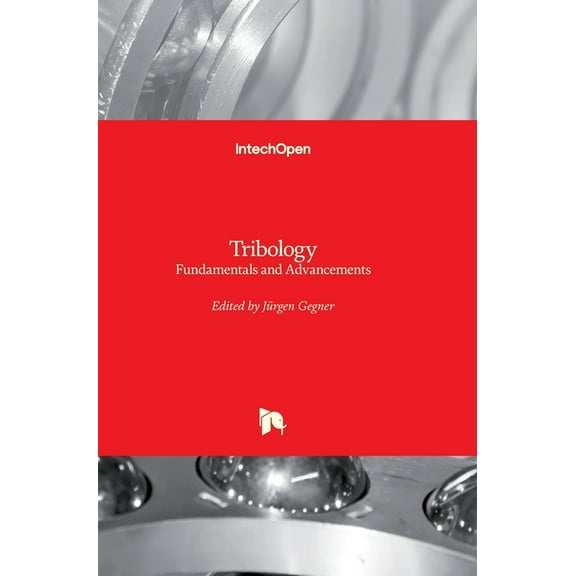 Tribology: Fundamentals and Advancements (Hardcover)