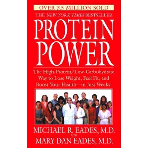 Pre-Owned Protein Power: The High-Protein/Low-Carbohydrate Way to Lose Weight, Feel Fit, and Boost Your Health--In Just Weeks! (Paperback) 0553380788 9780553380781