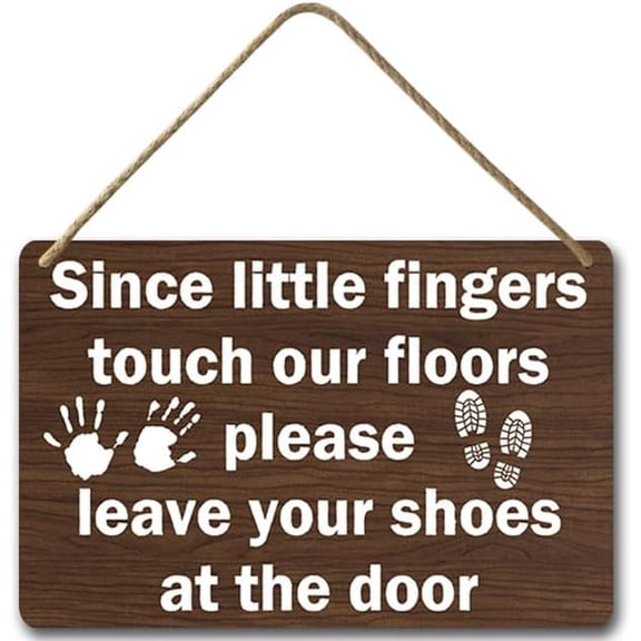 Zomyto 8x12IN Since Little Fingers Touch Our Floor Please Remove Your Shoes At The Door ,No Shoes Welcome Hanging Sign
