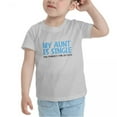 thumbnail image 3 of My Aunt is Single Ask Parents for Details Funny Toddler T-Shirts for Boys Girls (Gray, 3T), 3 of 5
