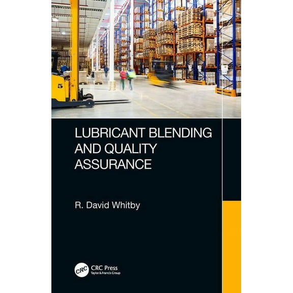 Lubricant Blending and Quality Assurance, (Hardcover)