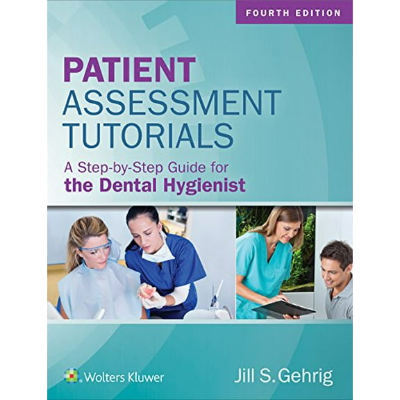 Pre-Owned Patient Assessment Tutorials: A Step-By-Step Guide for the Dental Hygienist, 9781496335005, 1496335007, Paperback, 4 edition