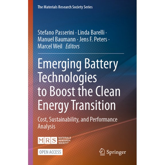 The Materials Research Society Emerging Battery Technologies to Boost the Clean Energy Transition: Cost, Sustainability, and Performance Analysis, (Paperback)