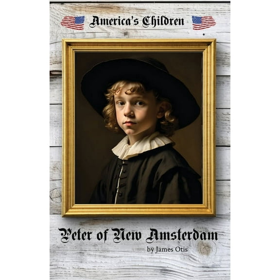 Peter of New Amsterdam, (Paperback)