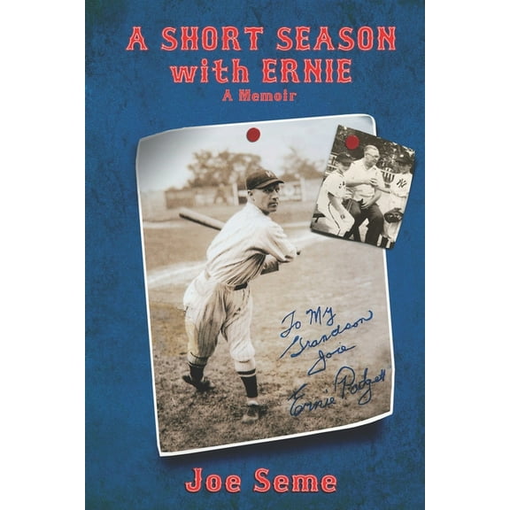 A Short Season with Ernie: A Memoir  Paperback  1630620327 9781630620325 Joe Seme
