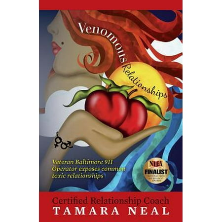 Venomous Relationships Veteran Baltimore 911 Operator Exposes Common Toxic Relationships