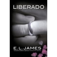 thumbnail image 1 of Pre-Owned Liberado / Freed: Fifty Shades Freed as Told by Christian (Paperback) 1644734486 9781644734483, 1 of 2
