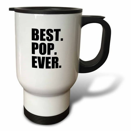 

3dRose Best Pop Ever - Gifts for dads - Father nicknames - Good for Fathers day - black text - Travel Mug 14-ounce Stainless Steel