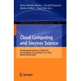 thumbnail image 2 of Cloud Computing and Services Science: 8th International Conference, CLOSER 2018, Funchal, Madeira, Portugal, March 19-21, 2018, Revised Selected ... in Computer and Information Science), 2 of 2