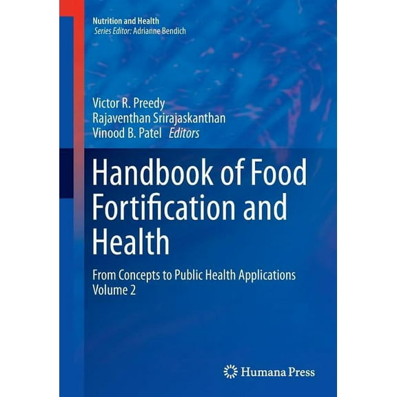 Nutrition and Health Handbook of Food Fortification and Health: From Concepts to Public Health Applications Volume 2, (Paperback)