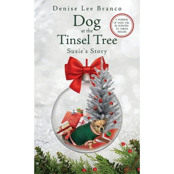 Dog at the Tinsel Tree: Susie's Story, (Hardcover)
