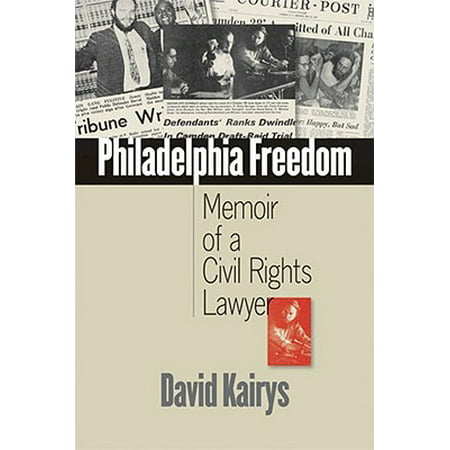 Philadelphia Freedom : Memoir of a Civil Rights (Best Civil Rights Lawyers)