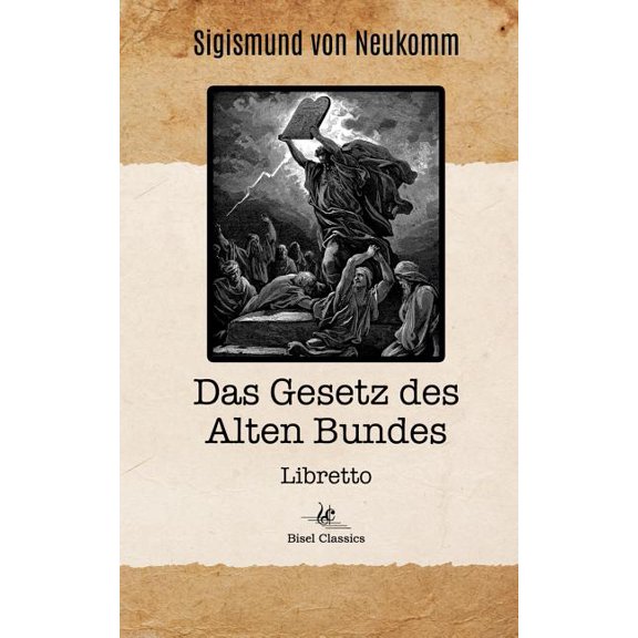 Das Gesetz des Alten Bundes: Libretto, (Paperback)
