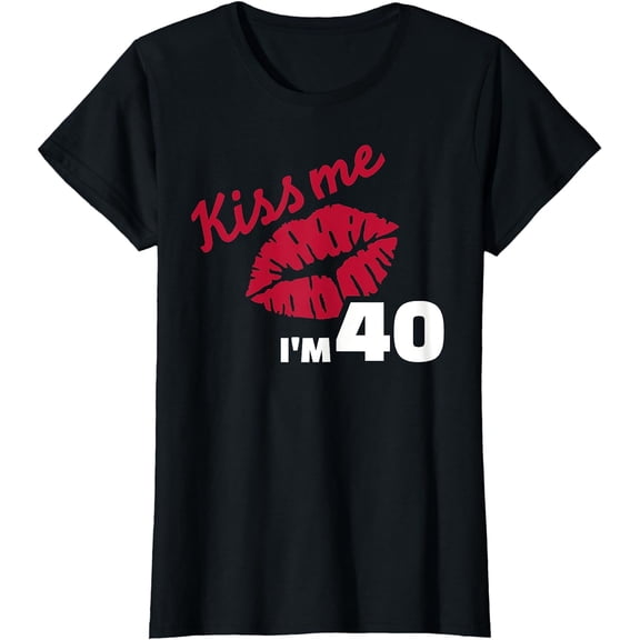 Kiss me I'm 40 years T-Shirt