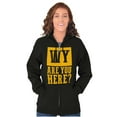thumbnail image 4 of Wyoming Why are You Here Funny Locals Zip Up Hoodie Men's Women's Brisco Brands X, 4 of 6