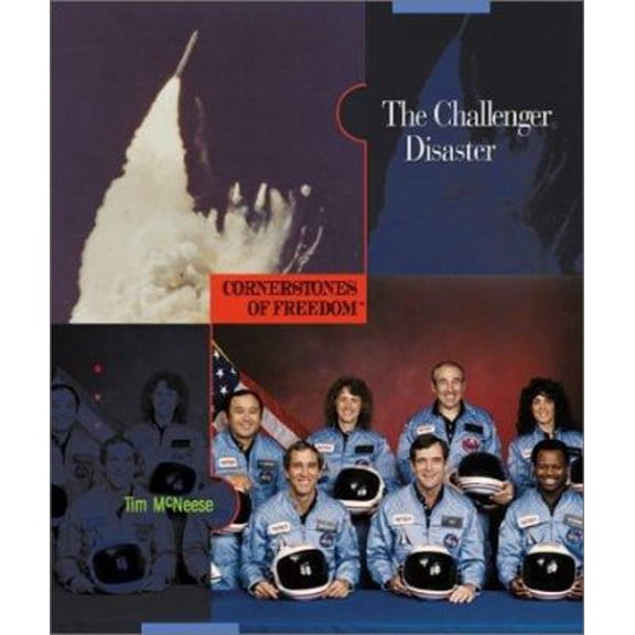 Pre-Owned The Challenger Disaster (Cornerstones of Freedom Second Series) (Unknown) 0516242229 9780516242224