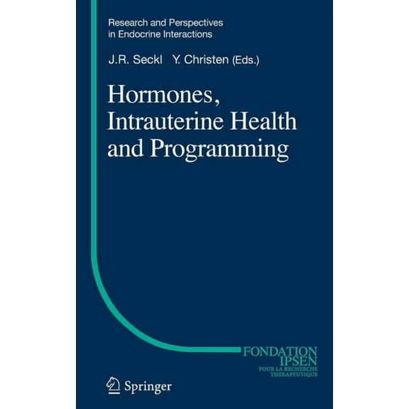 Research and Perspectives in Endocrine I Hormones, Intrauterine Health and Programming, Book 12, (Hardcover)
