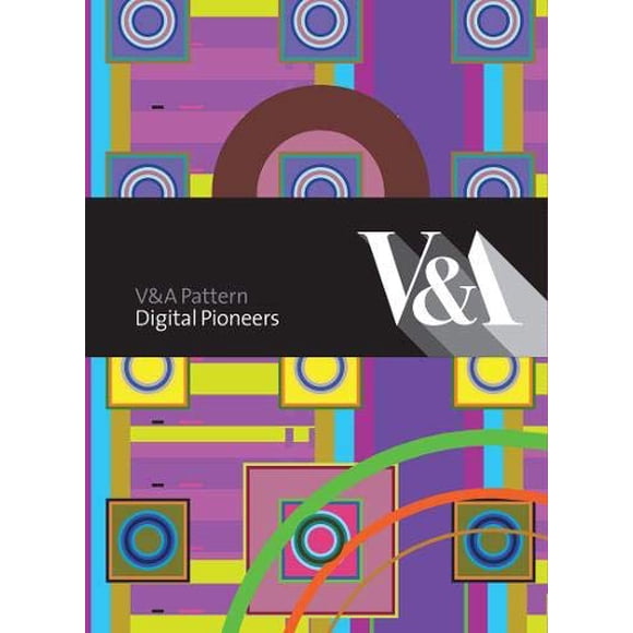 V and A Pattern: Digital Pioneers: (Hardcover with CD)