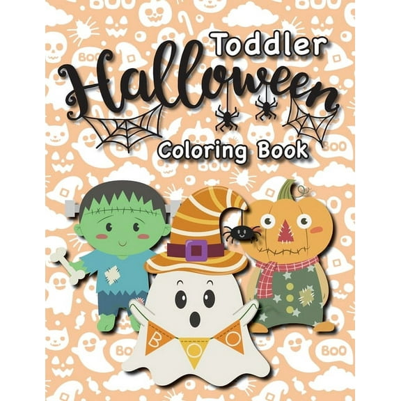 Toddler Halloween Coloring Book: (Ages 1-3, 2-4) Ghosts, Pumpkins, and More! (Halloween Gift for Kids, Grandkids, Holiday), (Paperback)