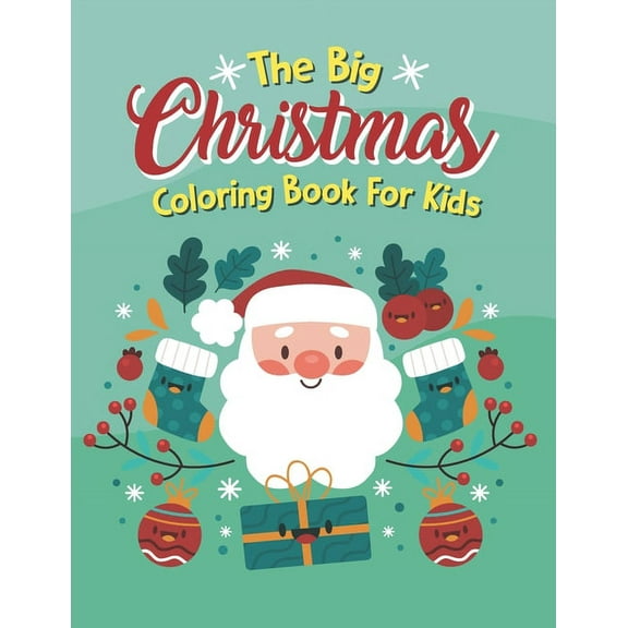 The Big Christmas Coloring Book For Kids : Reindeer, Animals (Paperback)