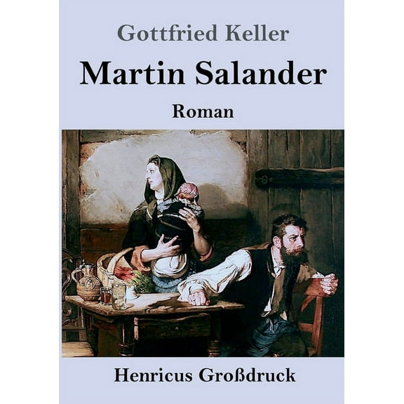 Martin Salander Grodruck : Roman German Edition Paperback 3847842625 9783847842620 Gottfried Keller