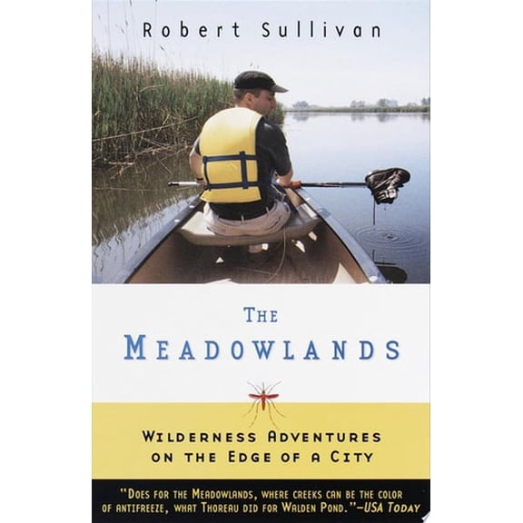 Pre-Owned The Meadowlands: Wilderness Adventures at the Edge of a City (Paperback) 0385495080 9780385495080