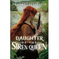 Tricia Levenseller: Daughter of the Siren Queen (Paperback)