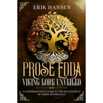 The Prose Edda: A Comprehensive Guide to the Masterpiece of Norse Mythology, (Paperback)