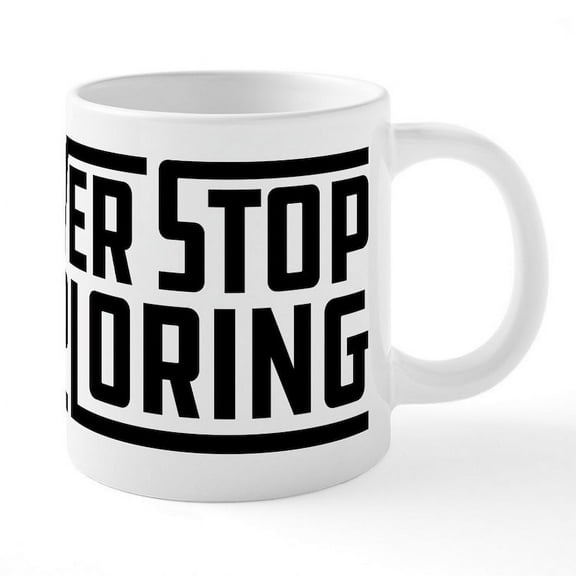 CafePress - Never Stop Exploring - 20 Oz White Ceramic Mega Mug