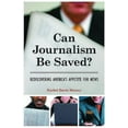 thumbnail image 2 of Can Journalism Be Saved?: Rediscovering America's Appetite for News, 2 of 2