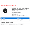 thumbnail image 2 of Accessory Belt Idler Pulley - Compatible with 2017 - 2022 Kia Forte 2.0L 4-Cylinder GAS 2018 2019 2020 2021, 2 of 2