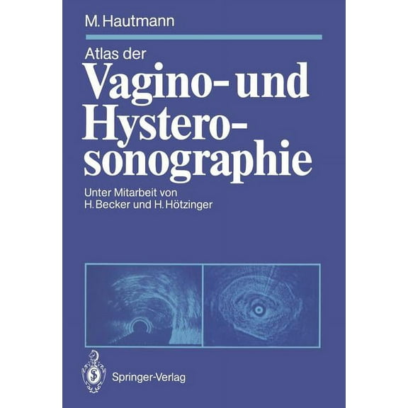 Atlas Der Vagino- Und Hysterosonographie, (Paperback)