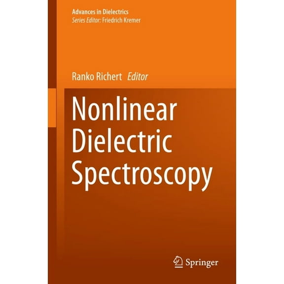 Advances in Dielectrics Nonlinear Dielectric Spectroscopy, (Hardcover)