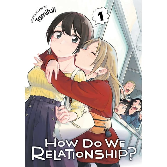 How Do We Relationship? How Do We Relationship?, Vol. 1, Book 1, (Paperback)