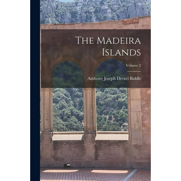 The Madeira Islands; Volume 2 (Paperback)