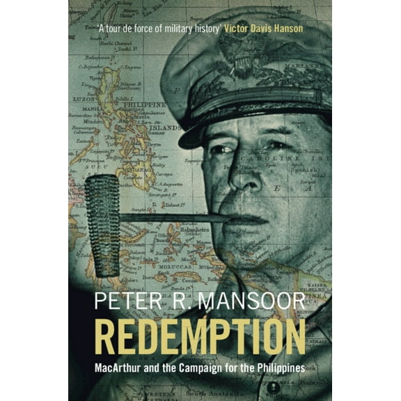 Redemption: MacArthur and the Campaign for the Philippines, (Hardcover)