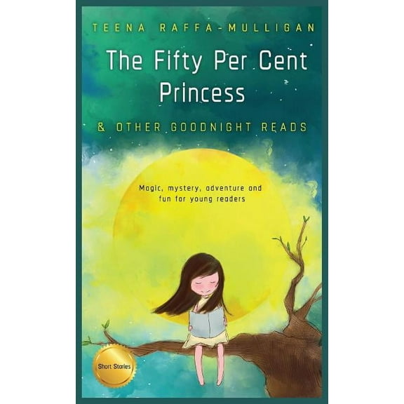 The Fifty Per Cent Princess & Other Goodnight Reads, (Paperback)