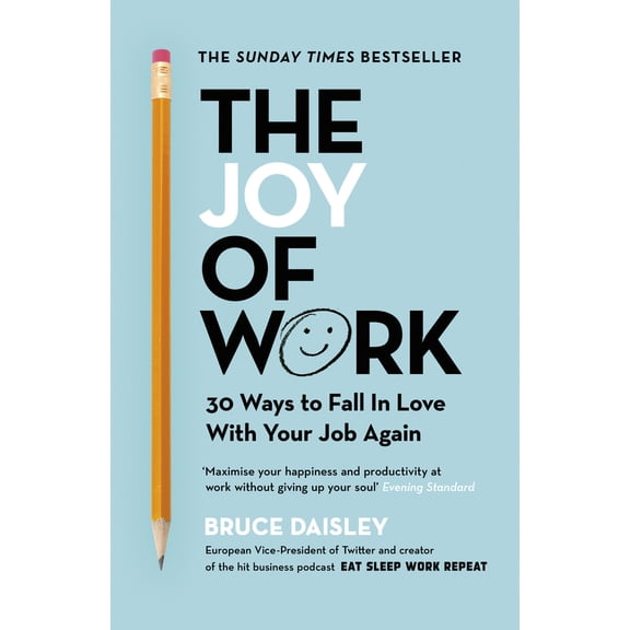 Pre-Owned The Joy of Work: The No.1 Sunday Times Business Bestseller 30 Ways to Fix Your Work Culture and Fall in Love with Your Job Again (Paperback) 1847942393 9781847942395