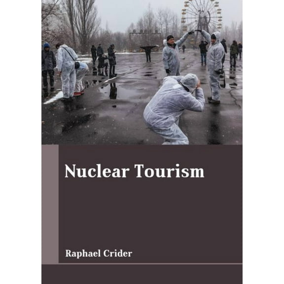 Nuclear Tourism (Hardcover)