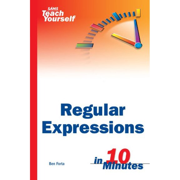 Pre-Owned Sams Teach Yourself Regular Expressions in 10 Minutes (Paperback) 0672325667 9780672325663