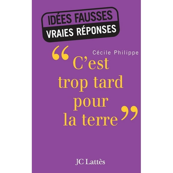 c'est trop tard pour la terre, (Paperback)