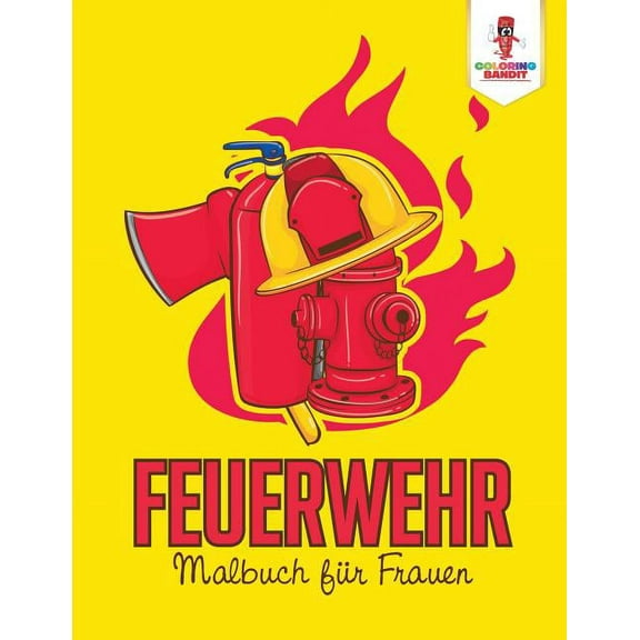 Feuerwehr: Malbuch für Frauen, (Paperback)