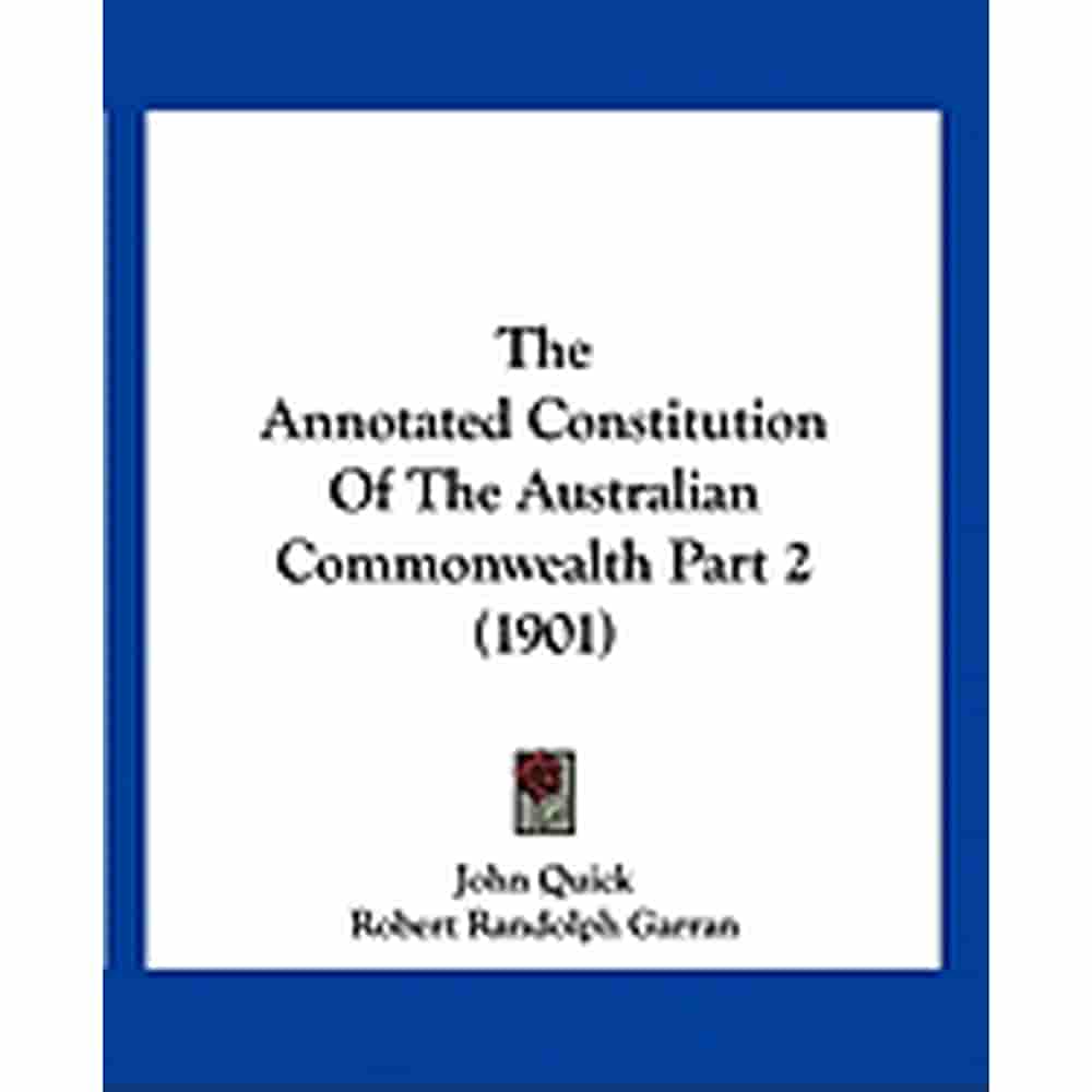 The Annotated Constitution of the Australian Commonwealth Part 2 (1901