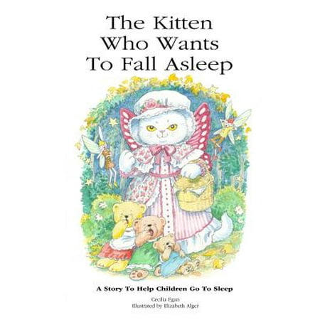 The Kitten Who Wants to Fall Asleep : A Story to Help Children Go to (The Best Way To Fall Asleep)