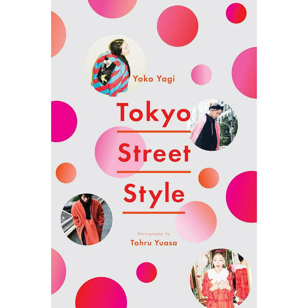 Street Style: Tokyo Street Style (Paperback) - Walmart.com - Walmart.com